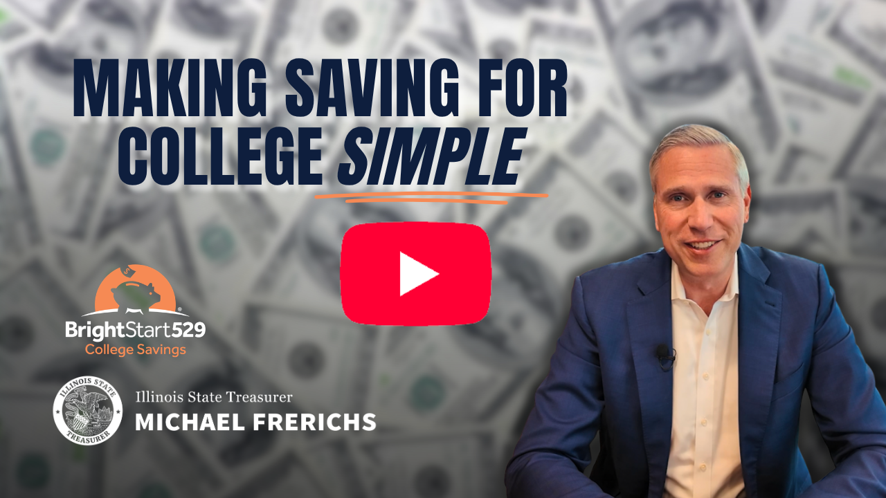 Treasurer Frerichs facing the camera as a blurred image of cash is visible behind him. Overlaying text reads: Making Saving for College Simple